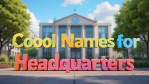 cool names for headquarters