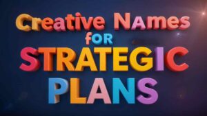creative names for strategic plans