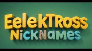 eelektross nicknames