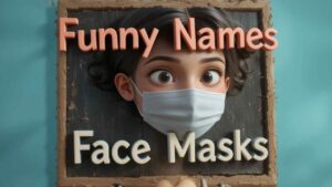 funny names for face masks