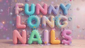funny names for long nails