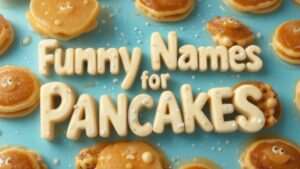 funny names for pancakes