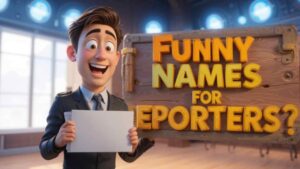 funny names for reporters