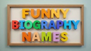 funny biography names