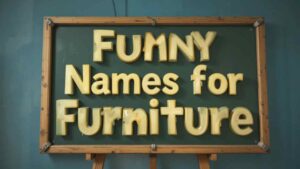 funny names for furniture