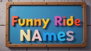 funny ride names