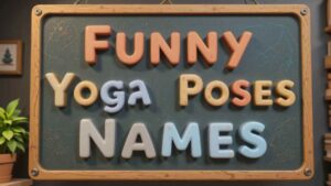 funny yoga poses names
