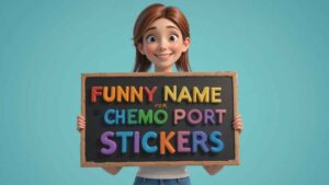 funny names for chemo port stickers