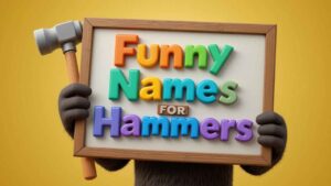 funny names for hammers