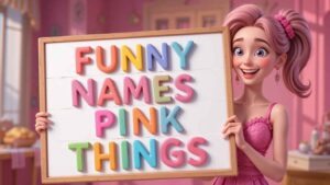funny names for pink things
