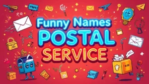 Funny Names for Postal Service