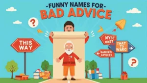 Funny Names For Bad Advice