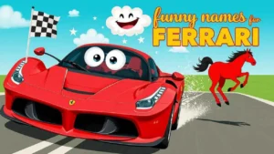 Funny Names for Ferrari 
