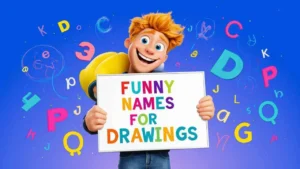 funny names for drawings