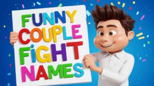 Funny Couple Fight Names