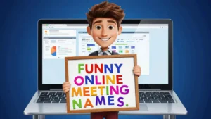 Funny Online Meeting Names